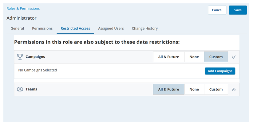 On the Restricted Access tab in Roles and Permissions, Custom is selected next to Campaigns, and All & Future is selected next to Teams.